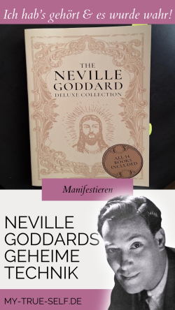 Neville Goddards geheime Technik Neville Goddards geheime Technik
